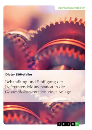 Cover: Behandlung und Einfügung der Lieferantendokumentation in die Gesamtdokumentation einer Anlage